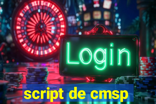 script de cmsp